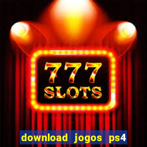 download jogos ps4 pkg pt-br